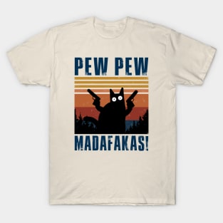 Pew Pew Madafakas T-Shirt